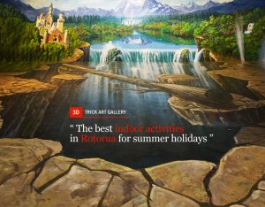 the best indoor activities in Rotorua